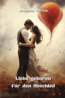 Liebe geboren für den Abschied (German Edition) B0CR9HX75J Book Cover