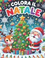 COLORA IL NATALE! (Italian Edition) B0DMZQ4K5K Book Cover