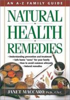 Natural Health Remedies: An A-Z Family Guide 0884199304 Book Cover