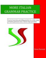More Italian Grammar Practice 1502914387 Book Cover