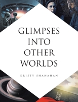 Glimpses into Other Worlds B0F2W4HRQ8 Book Cover