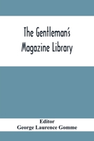 The Gentleman's magazine library, being a classified collection of the chief contents of the Gentleman's magazine from 1731 to 1868 9354414974 Book Cover