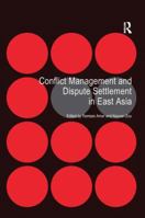 Conflict Management and Dispute Settlement in East Asia 1409419975 Book Cover