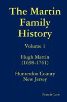 The Martin Family History 1304802647 Book Cover