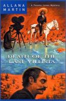 Death of the Last Villista: A Texana Jones Mystery (Texana Jones Mysteries) 0373264348 Book Cover