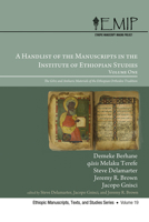 A Handlist of the Manuscripts in the Institute of Ethiopian Studies, Volume One: The G?'?z and Amharic Materials of the Ethiopian Orthodox ... (Ethiopic Manuscripts, Texts, and Studies) 1666785547 Book Cover
