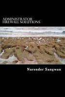 Administrator Firewall Solutions: Admin instruction for security engineer 1717468713 Book Cover
