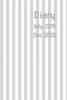 Diary July 2019 Dec 2020: New simple range. White & grey stripe design. 6x9 week to a page diary. Space for notes and to do list on each page. Perfect for teachers, students and small business owners. 1077567995 Book Cover