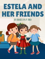 Estela and Her Friends 6214952741 Book Cover