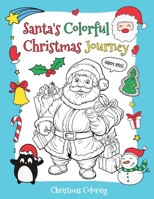 Santa's Colorful Christmas Journey: A Christmas Holiday Book B0CPBJJJCF Book Cover