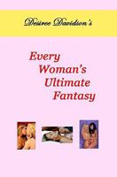 Desiree Davidson's Every Woman's Ultimate Fantasy 1438268076 Book Cover