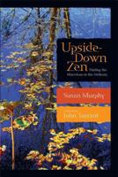 Upside-Down Zen 086171279X Book Cover