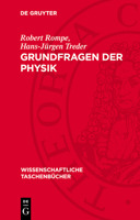 Grundfragen Der Physik: Geschichte, Gegenwart Und Zukunft Der Physikalischen Grundlagenforschung 3112775848 Book Cover