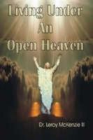 Living Under An Open Heaven 1435708539 Book Cover