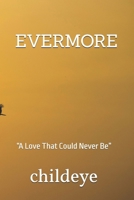 EVERMORE: “A Love That Could Never Be” (#childeye) 8198124632 Book Cover