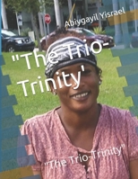 "The Trio-Trinity': "The Trio-Trinity" B08DC5Y7XK Book Cover