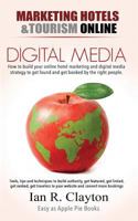 Digital Media Marketing Hotels: Driving Traffic to Your Sales Funnel 1980271259 Book Cover