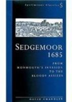 Sedgemoor, 1685: An Account and an Anthology 1862270465 Book Cover