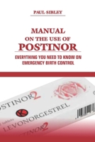 Manual on the use of Postinor: Everything you need to know on Emergency birth control B0FZTFQP2N Book Cover