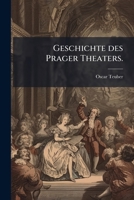 Geschichte Des Prager Theaters 1279005556 Book Cover