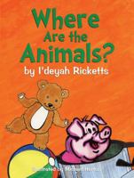 Where are the Animals?: A Children's Picture Book 098371133X Book Cover