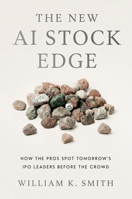 The New AI Stock Edge: How the Pros Spot Tomorrow's IPO Leaders Before the Crowd B0GY1TQFWG Book Cover