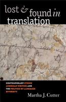 Lost and Found in Translation: Contemporary Ethnic American Writing and the Politics of Language Diversity 0807856371 Book Cover