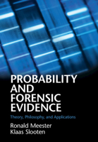 Probability and Forensic Evidence: Theory, Philosophy, and Applications 110844914X Book Cover