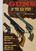 Guns of the Old West 1581606826 Book Cover