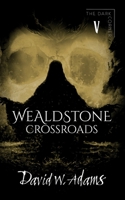 Wealdstone: Crossroads 1916582281 Book Cover