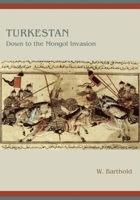 Turkestan Down to the Mongol Invasion 0906094003 Book Cover