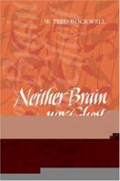Neither Brain nor Ghost: A Nondualist Alternative to the Mind-Brain Identity Theory (Bradford Books) 0262681676 Book Cover