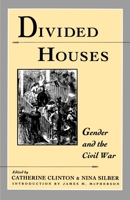 Divided Houses: Gender and the Civil War 0195074076 Book Cover