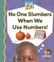 No One Slumbers When We Use Numbers! 1599286122 Book Cover