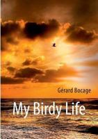 My Birdy Life (French Edition) 2322145939 Book Cover