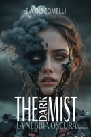 the dark mist: la nebbia oscura (Italian Edition) B0HCLQ7G2W Book Cover