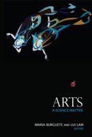 Arts: A Science Matter 9814324930 Book Cover