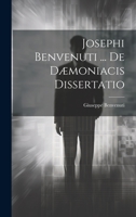 Josephi Benvenuti ... De Dæmoniacis Dissertatio 1022782754 Book Cover