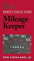 Family Child Care Mileage-Keeper 1884834469 Book Cover