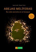 Abejas melíferas: Su vida secreta en el bosque 841258757X Book Cover