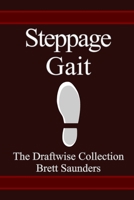 Steppage Gait: A Collection of Assorted Works B0BW2X9D85 Book Cover