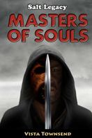 Masters of Souls (Salt Legacy Book 1) 0990616886 Book Cover