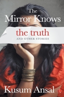 The Mirror Knows the Truth and Other Stories 8129134527 Book Cover