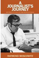 A Journalist's Journey: Writings of a Hall of Fame Newspaperman 1492865664 Book Cover