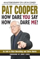 How Dare You Say How Dare Me! 075700363X Book Cover