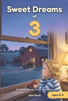 Sweet Dreams at 3: Bedtime Stories for 3 Year Olds: 15 Calm and Cozy Tales to Read Tonight B0HK7HHNTF Book Cover