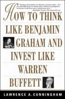 How to Think Like Benjamin Graham and Invest Like Warren Buffett 0071369929 Book Cover