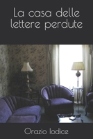 La casa delle lettere perdute (Italian Edition) B0FPRG9R53 Book Cover
