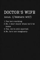 Doctor's Wife: Funny Physician Wife Gifts - Small Lined Writing Journal or Notebook (Card Alternative) (Definition, Humor) 1702156346 Book Cover