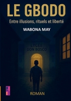 Le Gbodo: Entre illusions, rituels et liberté (French Edition) 9403871423 Book Cover